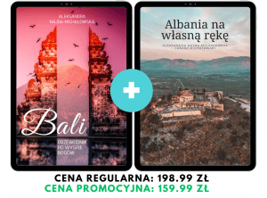 PAKIET: BALI. Przewodnik po wyspie bogów 2025 + Albania na własną rękę