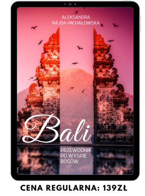 Bali. Przewodnik po wyspie bogów. Wersja 2025